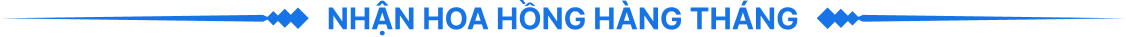 Nhận hoa hồng hàng tháng