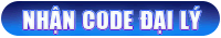Nhận CODE đại lý